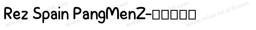 Rez Spain PangMenZ字体转换
